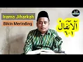 Download Lagu Murottal Irama Jiharkah Bikin Merinding | Surah Al-anfal Ayat 1-6 | Qori Kalbar 