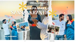 Happy Makar Sankranti Vlog ||❤️😍|| v3indoriswati__24❤️||#youtubeshorts #love #vlog #vlogger 