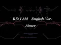 Download Lagu Aimer「 RE: I AM 」English version