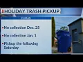 Holiday trash pickup changes