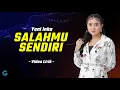 Download Lagu Yeni Inka - Salahmu Sendiri (Video Lirik) Kini Setelah Ku Temukan Dia