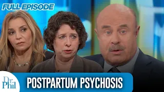 Postpartum Psychosis | FULL EPISODE | Dr. Phil
