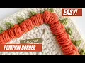 Crochet Pumpkin Stitch Border - Puff Stitch Fall Pumpkin Border Tutorial