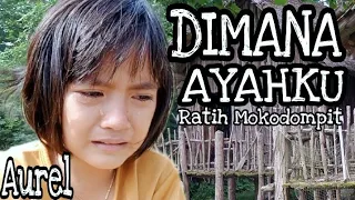menangis dimana ayahku ratih mokodompit
