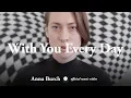 Download Lagu Anna Burch - With You Every Day [OFFICIAL MUSIC VIDEO]