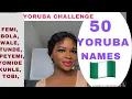 50 Yoruba - Youruba names challenge
