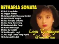 Download Lagu Full Album Betharia Sonata | Lagu Lawas Terbaik | Lagu Pop Nostalgia 80an - 90an | Lagu Kenangan