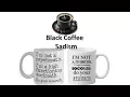 Download Lagu Black Coffee Lover Can be a Sadist or Psychopath?