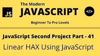 The Modern JavaScript Tutorial Second Project Linear HAX Tech Quick Learner