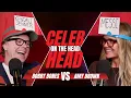 Celeb On The Head w Amy Brown