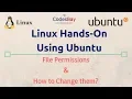 Linux Hands On Using Ubuntu File Permissions and how to Change them