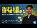 JavaScript Objects Tutorial Object Destructuring Methods this Keyword Sudhir Sir