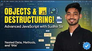 JavaScript Objects Tutorial Object Destructuring Methods this Keyword Sudhir Sir