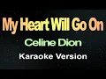 Download Lagu My Heart Will Go On - Celine Dion (Karaoke)