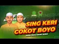 Download Lagu Sing Keri Cokot Boyo II Kang Sae \u0026 Kang Huda ll Majelis Gandrung Nabi II Mifta Bersholawat