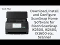 How to Download Install and Configure ScanSnap Home Software for Ricoh ScanSnap iX1600 2500 Scanner