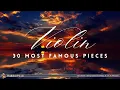 30 Most Famous Classical Violin Pieces
