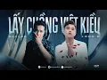 Download Lagu LẤY CHỒNG VIỆT KIỀU | OFFICIAL AUDIO | LONG B x SKYLER 2024