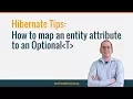 Hibernate Tip How to map an entity attribute to an Optional