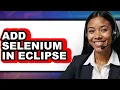 How to Add Selenium in Eclipse Full Guide