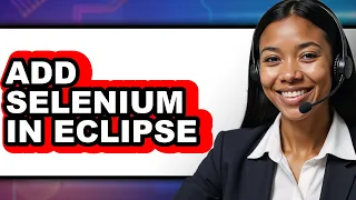 How to Add Selenium in Eclipse Full Guide