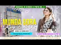 Lagu Munda Gora Rang Dekh Ke 😍( Old Hindi Dj Song) 5G Tapa Tap Jhumar Mix 😎 Khortha Dj x Pintu