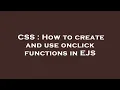 CSS How to create and use onclick functions in EJS