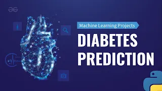 Diabetes Prediction in Machine Learning using Python Machine Learning Projects GeeksforGeeks