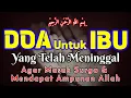 Download Lagu Doa untuk Ibu yang Telah Meninggal Dunia Sesuai Sunnah Agar Masuk Surga Dan Diampuni Dosanya