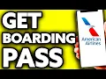 How To Get Mobile Boarding Pass American Airlines EASY