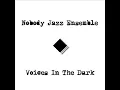 Download Lagu A forest fog - Nobody Jazz Ensemble
