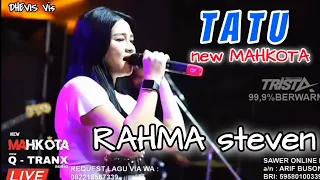 Download Tatu|new Mahkota|Rahma Steven MP3