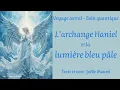 Download Lagu L'archange Haniel et la lumière bleu pâle - Voyage astral, soin quantique avec Joëlle Maurel