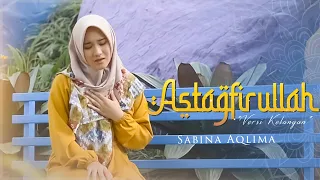 Download Astagfirullah Versi Kelangan - Sabina Aqlima MP3
