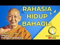 Download Lagu RAHASIA HIDUP BAHAGIA -  Bhante Pannavaro (Minutes Dhamma)