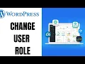 How to change user role in wordpress website
