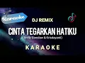 Download Lagu [Karaoke] Cinta tegarkan hatiku - Melly goeslaw \u0026 krisdayanti (CINTA) DJ REMIX FULL BASS | (Karaoke)