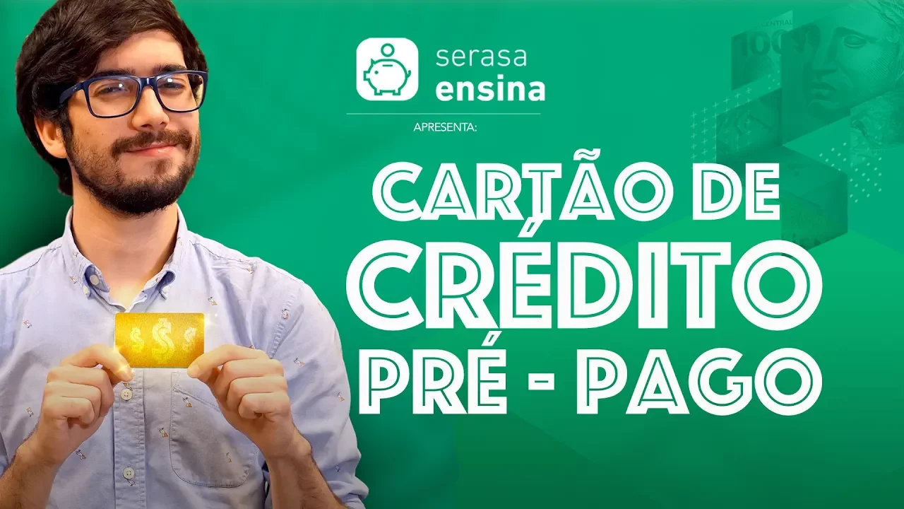 CARTÃO DE CRÉDITO PRÉ PAGO SERASA ENSINA