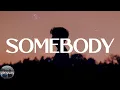 Lagu keshi - SOMEBODY (Lyric Video)