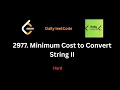 2977 Minimum Cost to Convert String II daily leetcode