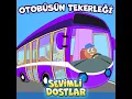 Otobüsün Tekerleği - Sevimli Dostlar