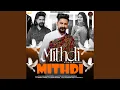 Download Lagu Mithdi Mithdi