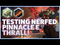 Lagu Thrall Sunder - TESTING NERFED PINNACLE E THRALL! - Grandmaster Storm League