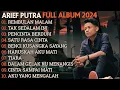 Download Lagu TANPA IKLAN | ARIEF PUTRA FULL ALBUM | LAGU POP MELAYU MENYENTUH HATI