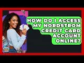 How Do I Access My Nordstrom Credit Card Account Online - Crazy About Credit Cards