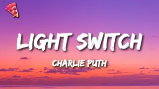 Charlie Puth Light Switch 