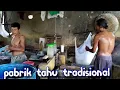Download Lagu Cara Pembuatan tahu dari awal hingga jadi tahu dan ampas tahu