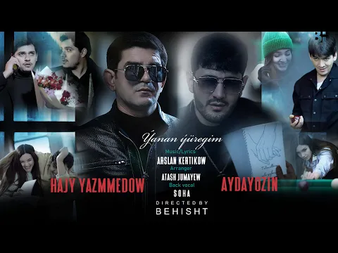 Download MP3 HAJY YAZMAMEDOW & AYDAYOZIN - ÝANAN ÝÜREGIM (Official Video 2024)