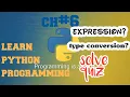 Expression in Python Type Conversion in Python Chapter 6 Python for Beginners