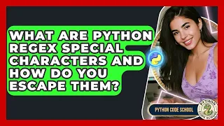 What Are Python Regex Special Characters And How Do You Escape Them - Python Code School